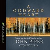 Godward Heart Lib/E: Treasuring the God Who Loves You