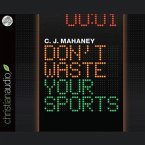 Don't Waste Your Sports Lib/E