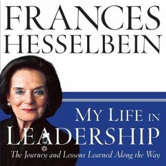 My Life in Leadership: The Journey and Lessons Learned Along the Way - Hesselbein, Frances