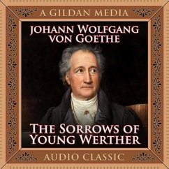 The Sorrows Young Werther - Goethe, Johann Wolfgang von; Goethe, Johann Wolfgang