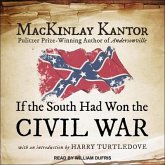 If the South Had Won the Civil War Lib/E
