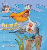 Patroosh, the Cheeky Pelican