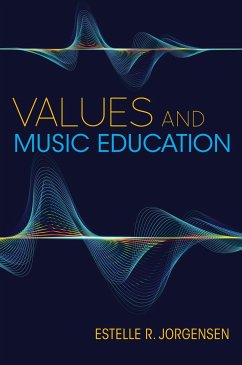 Values and Music Education - Jorgensen, Estelle R.