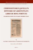Chrysostomus Javelli's Epitome of Aristotle's Liber de Bona Fortuna: Examining Fortune in Early Modern Italy