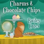 Charms and Chocolate Chips Lib/E