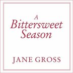 A Bittersweet Season: Caring for Our Aging Parents---And Ourselves