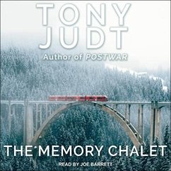 The Memory Chalet Lib/E - Judt, Tony