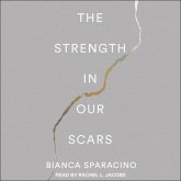 The Strength in Our Scars Lib/E