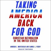 Taking America Back for God Lib/E: Christian Nationalism in the United States