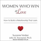 Women Who Win at Love Lib/E: How to Build a Relationship That Lasts