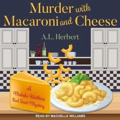 Murder with Macaroni and Cheese Lib/E - Herbert, A. L.