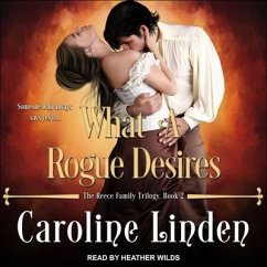 What a Rogue Desires Lib/E - Linden, Caroline