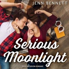 Serious Moonlight Lib/E - Bennett, Jenn