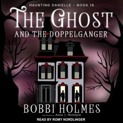 The Ghost and the Doppelganger - Holmes, Bobbi; McIntyre, Anna J.