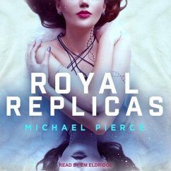 Royal Replicas - Pierce, Michael