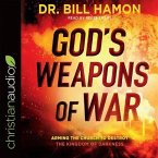 God's Weapons of War Lib/E: Arming the Church to Destroy the Kingdom of Darkness