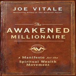 The Awakened Millionaire Lib/E: A Manifesto for the Spiritual Wealth Movement - Vitale, Joe