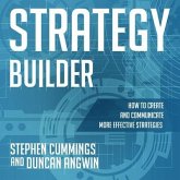 Strategy Builder Lib/E: How to Create and Communicate More Effective Strategies
