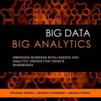 Big Data, Big Analytics Lib/E: Emerging Business Intelligence and Analytic Trends for Today's Businesses