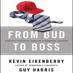From Bud to Boss Lib/E: Secrets to a Successful Transition to Remarkable Leadership