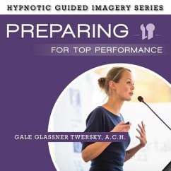 Preparing for Top Performance Lib/E: The Hypnotic Guided Imagery Series - Twersky, Gale Glassner