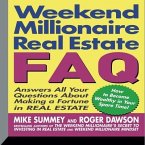 Weekend Millionaire's Real Estate FAQ Lib/E: Answers All Your Questions about Making a Fortune in Real Estate