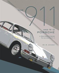The 911 and 912 Porsche, a Restorer's Guide to Authenticity II - Johnson, Brett
