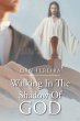 Walking in the Shadow of God - Bild 1