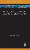 The Glocalization of Shanghai Disneyland