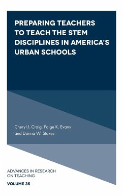 Preparing Teachers to Teach the STEM Disciplines in America's Urban Schools - Craig, Cheryl J.; Evans, Paige K.