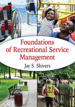 Foundations of Recreational Service Management - Shivers, Jay S.