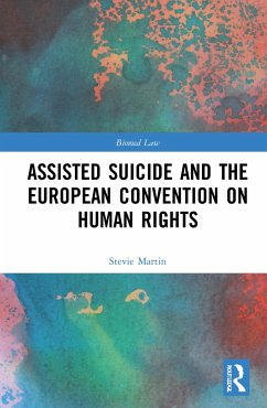 Assisted Suicide and the European Convention on Human Rights - Martin, Stevie