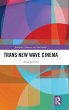 Trans New Wave Cinema - Bild 1