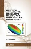 Biliary Tract and Gallbladder Biomechanical Modelling with Physiological and Clinical Elements