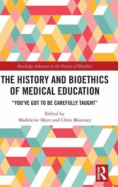 The History and Bioethics of Medical Education
