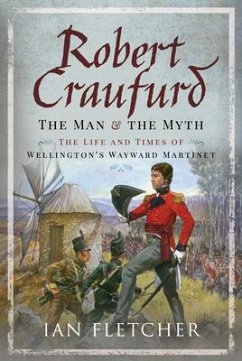 Robert Craufurd: The Man and the Myth - Fletcher, Ian