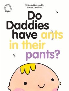 Do Daddies Have Ants in Their Pants? - Frandsen, Fransie