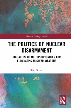 The Politics of Nuclear Disarmament - Street, Tim