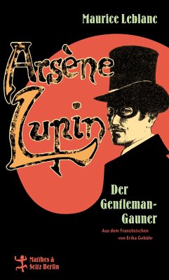 Arsène Lupin, der Gentleman-Gauner - Leblanc, Maurice