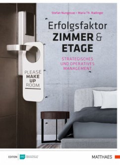 Erfolgsfaktor Zimmer und Etage - Nungesser, Stefan;Radinger, Maria Theresia