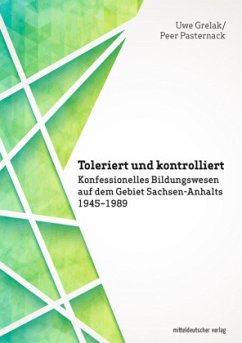 Toleriert und kontrolliert - Grelak, Uwe;Pasternack, Peer