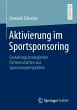 Aktivierung im Sportsponsoring - Bild 1
