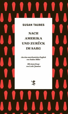 Nach Amerika und zurück im Sarg - Taubes, Susan