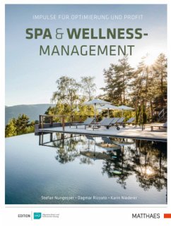 Spa & Wellness-Management - Nungesser, Stefan;Rizzato, Dagmar;Niederer, Karin Stefanie