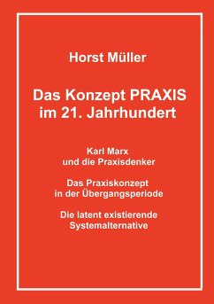 Das Konzept PRAXIS im 21. Jahrhundert - Müller, Horst