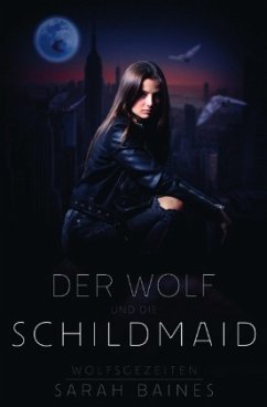 Wolfsgezeiten / Der Wolf und die Schildmaid - Baines, Sarah