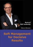 Soft Management for Decisive Results