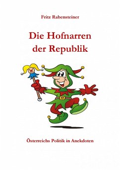 Die Hofnarren der Republik (eBook, ePUB) - Rabensteiner, Fritz