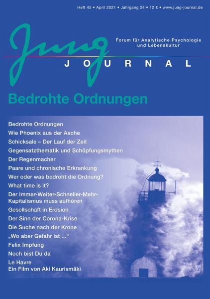 Jung Journal Heft 45: Bedrohte Ordnungen Jung Journal Heft 45: Bedrohte Ordnungen