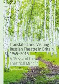 Translated and Visiting Russian Theatre in Britain, 1945¿2015